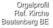 Orgelprofil  Ref. Kirche  Beatenberg BE
