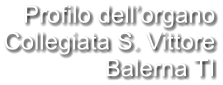 Profilo dell’organo Collegiata S. Vittore Balerna TI