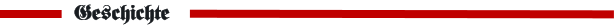 Geschichte