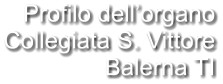 Profilo dell’organo Collegiata S. Vittore Balerna TI