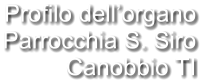 Profilo dell’organo Parrocchia S. Siro Canobbio TI