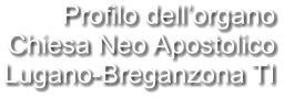 Profilo dell’organo Chiesa Neo Apostolico Lugano-Breganzona TI