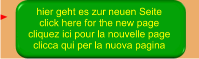 hier geht es zur neuen Seite click here for the new page cliquez ici pour la nouvelle page clicca qui per la nuova pagina