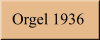 Orgel 1936
