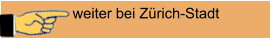 weiter bei Zürich-Stadt